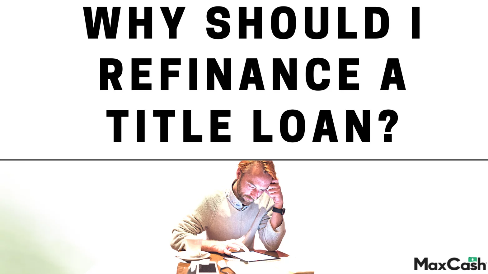 Why Should I Refinance A Title Loan Refinancing