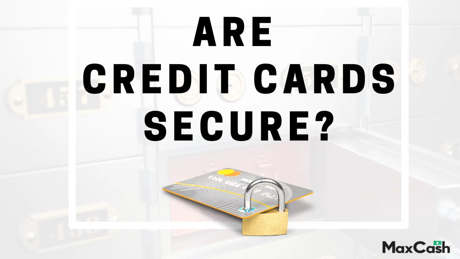 Are Credit Cards Secure Safe